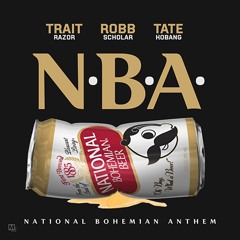 Trait Razor x Robb Scholar X Tate Kobang - National Bohemian Anthem