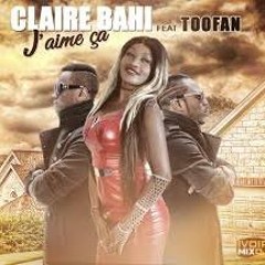 Claire Bahi Feat Toofan- J'aime Ça