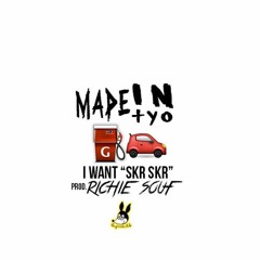 MadeinTYO - I Want (Skr Skr)