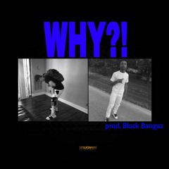 Spilly x Young Kxrtez - WHY (Prod. By Block Bangaz)