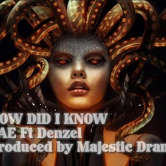 How Did I Know Ft Denzel