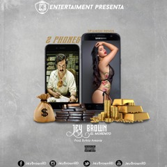 Jey Brown - 2 Phones (Spanish Remix)