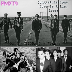 KPOP mashup / Day6 + BIGBANG + Winner / "Congratulations Love Is A Lie Loser"
