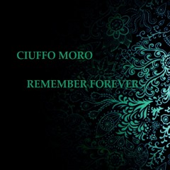Remember Forever - Revenge (Original Mix) Ciuffo Moro