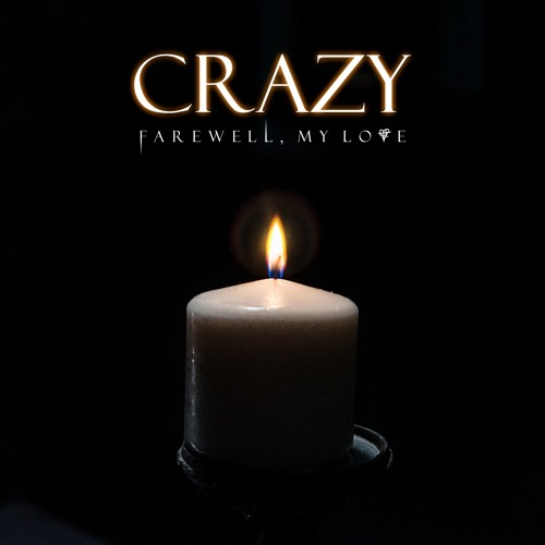Farewell, My Love - Crazy