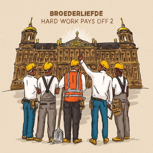 Broederliefde: "Hard Work Pays Off" 2