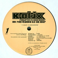 K-Otix - Do You Wanna Be An MC? (Prod. The ARE)(1998)