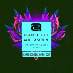 The Chainsmokers Vs Lookas X Crankdat- Dont Let Me Down (Chris Rodgers Mash/Edit)