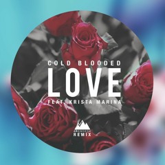 Goblins from Mars - Cold Blooded Love Ft. Krista Marina (Arc North Remix)[Out on Spotify!]