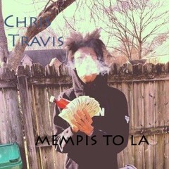 Chris Travis - Memphis To La (BaSS BosteeD)
