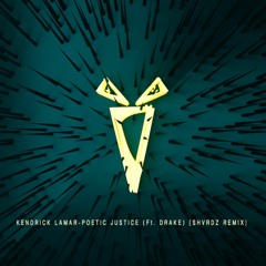 Kendrick Lamar - Poetic Justice (ft. Drake) [SHVRDZ Remix]