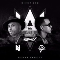 Nicky Jam Ft. Daddy Yankee - Hasta El Amanecer (Dj Nev & Dj Salva Garcia Extended Edit)