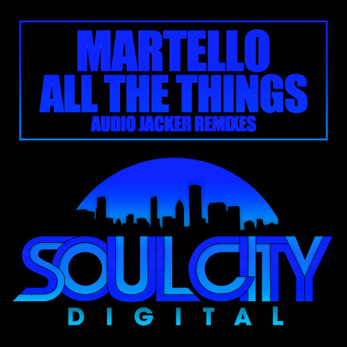 Martello - All The Things (Audio Jacker Goes Deeper Remix)