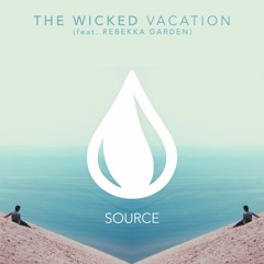 The Wickeed - Vacation Feat. Rebekka Garden (Out now)