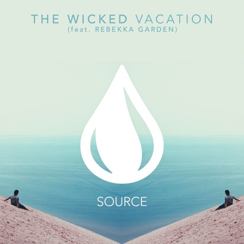 The Wickeed - Vacation Feat. Rebekka Garden (Out now)