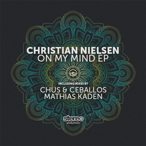 Christian Nielsen - On My Mind (Chus & Ceballos Remix)