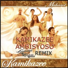 Kamikazee - Ambisyoso (LouisVint & LeoLete Remix)