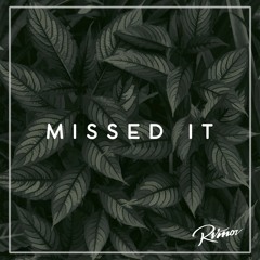 Missed It