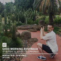 Otologic NTS Radio Episode 11 'Good Morning Australia' with guest Telephones