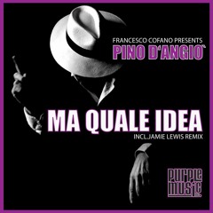 Francesco Cofano pres.Pino D'Angio - Ma Quale Idea (Francesco Cofano Sensual Mix)