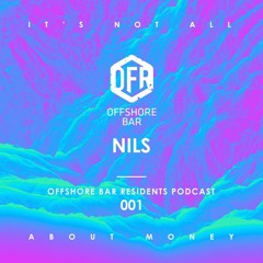 NILS: Offshore Bar Residents Podcast #001