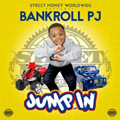 Bankroll PJ - Jump In