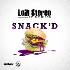 LoHi Stereo Feat. Bisco MC - Snack'd