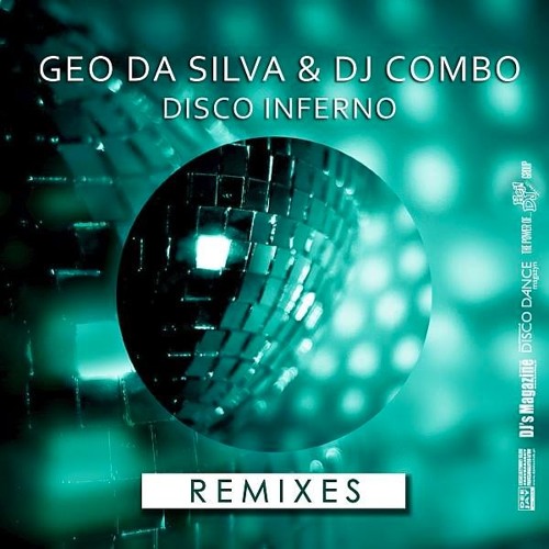Geo Da Silva & Dj Combo - Disco Inferno (Tony Change Drilling Mix)