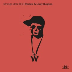 Reelow Feat. Leroy Burgess - This Is How We Do It (Original Mix) [Strange Idols]
