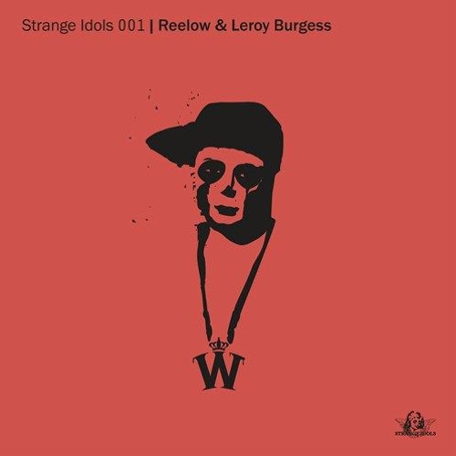 Stream Reelow Feat. Leroy Burgess - This Is How We It (Original Mix) [Strange Idols] | Listen online for free on SoundCloud