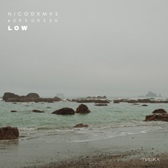 Nicodxmvs || Low || Feat. Dre Green