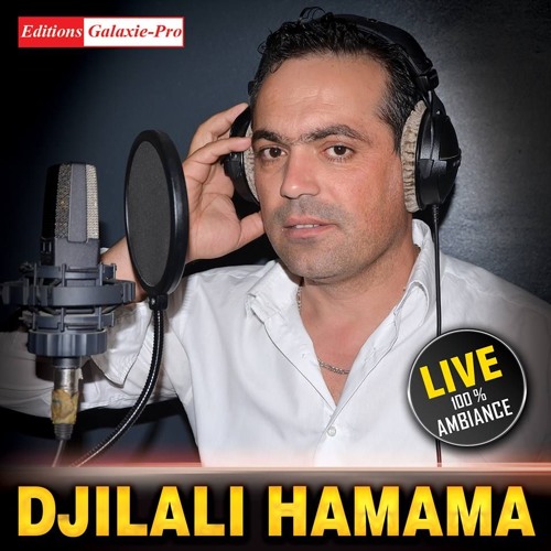 TÉLÉCHARGER DJILALI HAMAMA 2011 HAMAMA TÉLÉCHARGER 2011 DJILALI
