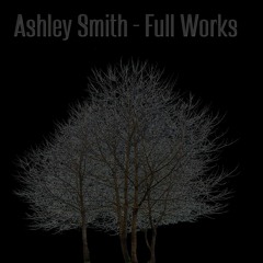 Ashley Smith - Full Works