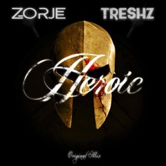 TRESHZ & Zorje - Heroic (Original Mix)