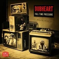 Full Time Pressure Promo mix - Dubheart And Fullness