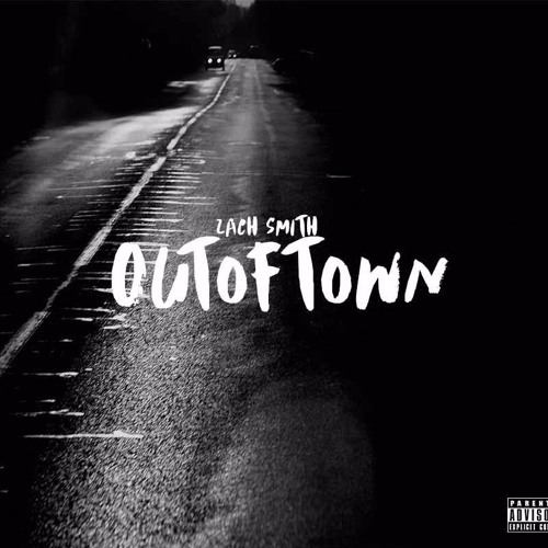 Zach Smith - Dont Like It (Prod. Rob Taylor)