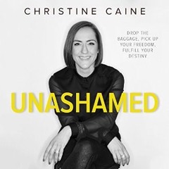 UNASHAMED by Christine Caine