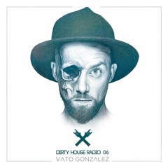 Dirty House Radio 06