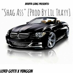 Shag Ass | Lord Gotti x Yunggin [Prod. By Lil Trayy]