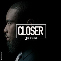 J Prince - Closer