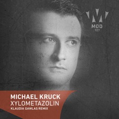 Michael Kruck - Xylometazolin (Original Mix) - MOD