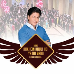 Ankhein Khuli Ho Ya Ho Band (Remix) - Dj MD & Dj KOUSHIK