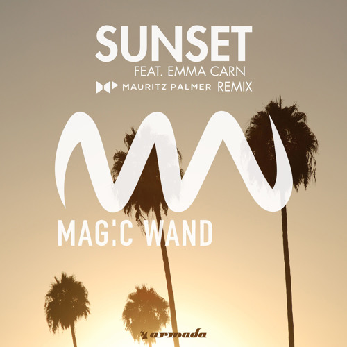 Magic Wand Feat. Emma Carn - Sunset (MauritZ Palmer Remix) [OUT NOW]