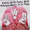 Deixa eu te falar 08 - Hoboken+Music= Yo La Tengo