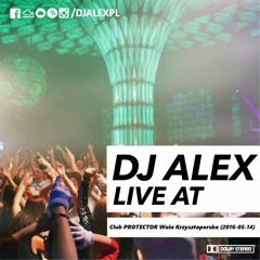 DJ ALEX live at Club PROTECTOR Wola Krzysztoporska (2016-05-14)