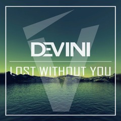 DEVINI - Lost Without You