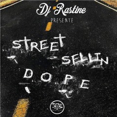 STREET SELLIN DOPE SESSION 2K16 BY RASTINE BEAT