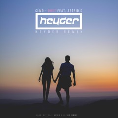 CLMD - Dust Feat. Astrid S (Heyder Remix)