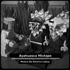 Mixtape #1 Ayahuasca Mixes