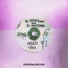 Dillon Francis & NGHTMRE - Need You (Crystalize Remix)